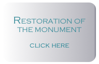 RESTORATION OF THE MONUMENT
click here